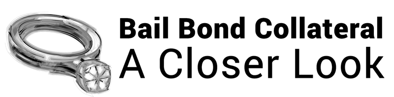Bail Bond Collateral