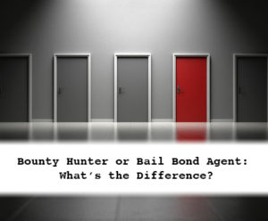 Bounty Hunter or Bail Bond Agent?